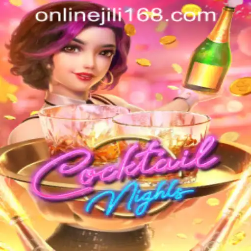 Discover the Excitement of CocktailNights at Jili168 Online Casino